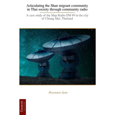Articulating the Shan migrant community in Thai society through community radio