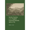Settler Society in the English Leeward Islands, 1670-1776