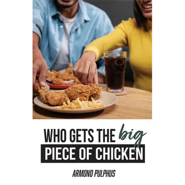 Who Gets the Big Piece of Chicken