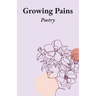 Growing Pains: Poetry