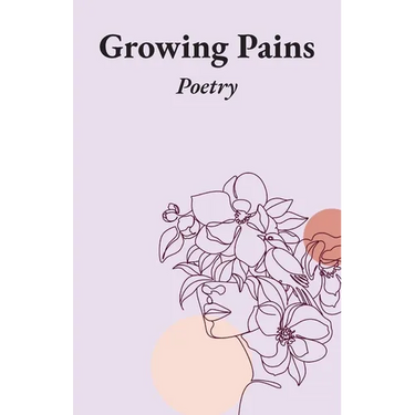 Growing Pains: Poetry