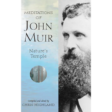 The Meditations of John Muir: Nature's Temple