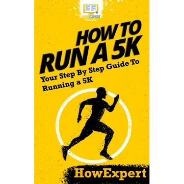 How To Run a 5K: Your Step-By-Step Guide To Running a 5K
