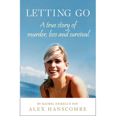Letting Go: A true story of murder, loss and survival by Rachel Nickell's son