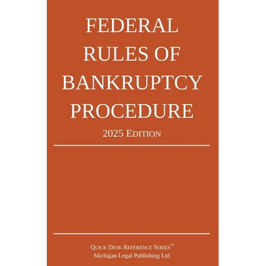 Federal Rules of Bankruptcy Procedure; 2025 Edition: With Statutory Supplement