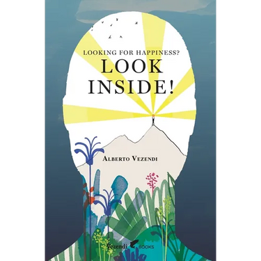 Looking for Happiness? Look Inside!: A Farewell to Anxiety