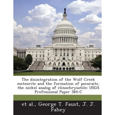 The disintegration of the Wolf Creek meteorite and the formation of pecoraite, the nickel analog of clinochrysotile: USGS Professional Paper 384-C