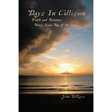 Days in Collision: Faith & Patience: Poetry Every Day of the Year