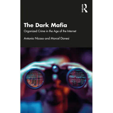 The Dark Mafia: Organized Crime in the Age of the Internet