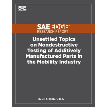 Unsettled Topics on Nondestructive Testing of Additively Manufactured Parts in the Mobility Industry