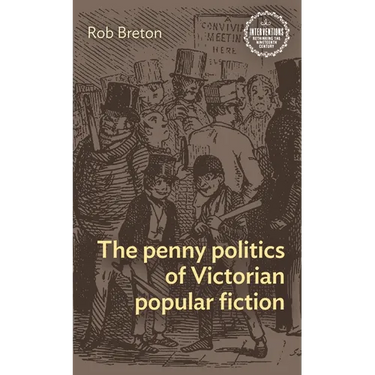 The Penny Politics of Victorian Popular Fiction
