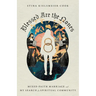 Blessed Are the Nones: Mixed-Faith Marriage and My Search for Spiritual Community