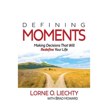 Defining Moments: Making Decisions That Will Redefine Your Life