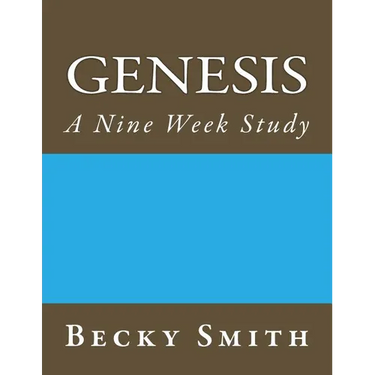 Genesis: A Nine Week Study: Genesis: A Nine Week Sudy