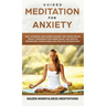 Guided Meditation for Anxiety: Self-Hypnosis and Guided Imagery for Stress Relief, Boost Confidence and Inner Peace, and Reduce Depression with Mindf