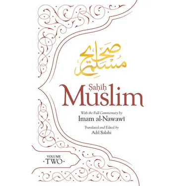 Sahih Muslim (Volume 2): With the Full Commentary by Imam Nawawi