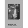Elisabeth Tonnard: In This Dark Wood