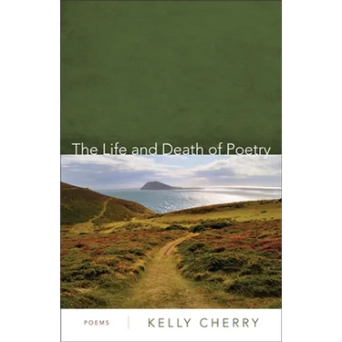 The Life and Death of Poetry: Poems