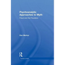 Psychoanalytic Approaches to Myth