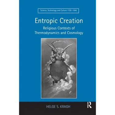 Entropic Creation: Religious Contexts of Thermodynamics and Cosmology
