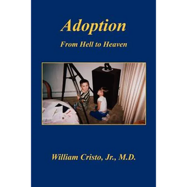 Adoption: From Hell to Heaven