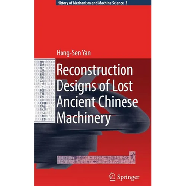 Reconstruction Designs of Lost Ancient Chinese Machinery