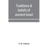 Traditions & beliefs of ancient Israel