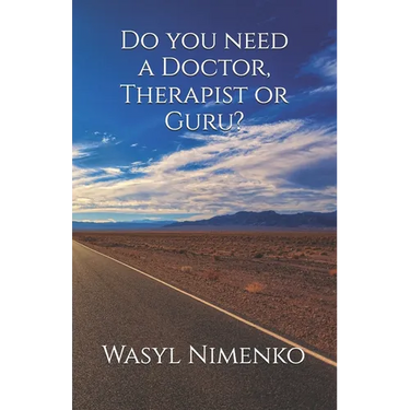 Do you need a Doctor, Therapist or Guru?