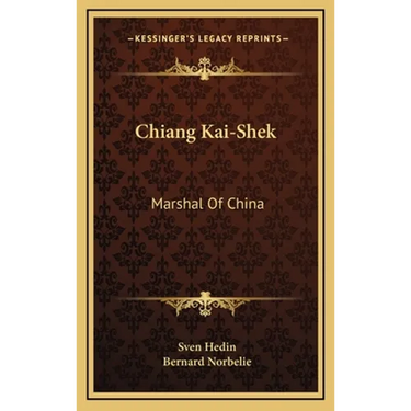 Chiang Kai-Shek: Marshal Of China