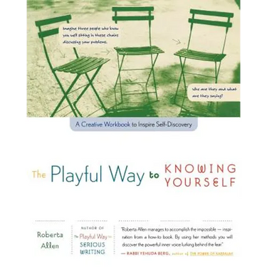 The Playful Way to Knowing Yourself: A Creative Workbook to Inspire Self-Discovery