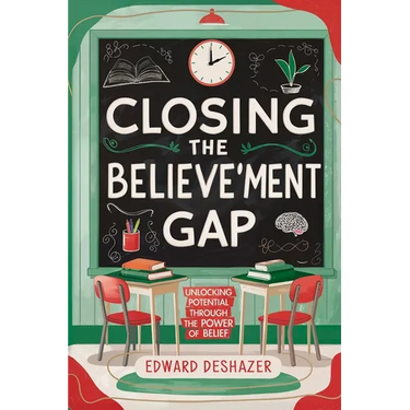Closing the Believe'ment Gap: Unlocking Potential Through The Power of Belief