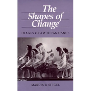 The Shapes of Change: Images of American Dance