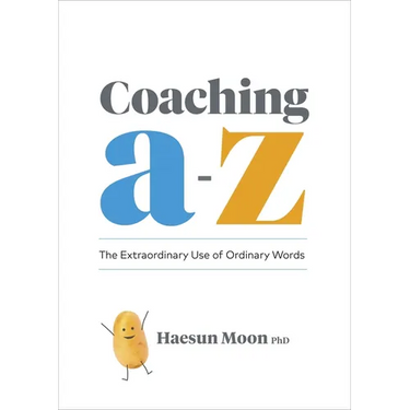 Coaching A to Z: The Extraordinary Use of Ordinary Words