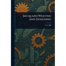 Jacquard Weaving and Designing