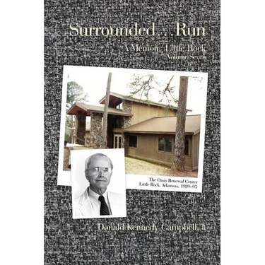 Surrounded...Run: A Memoir-Little Rock, Volume VII
