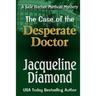 The Case of the Desperate Doctor
