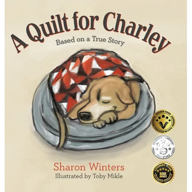 A Quilt for Charley: Based on a True Story