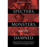 Specters, Monsters, and the Damned: Fantastic Threats to the Social Order in Nineteenth-Century Spanish Fiction