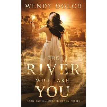 The River Will Take You (The Cursed Realm #1)