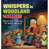 Whispers in Woodland Hollow: Scooter and Friends Visit the Raccoon Whisperer