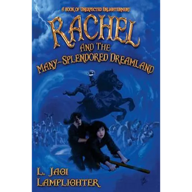 Rachel and the Many-Splendored Dreamland