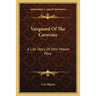 Vanguard Of The Caravans: A Life Story Of John Mason Peck