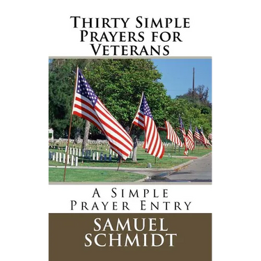 Thirty Simple Prayers for Veterans
