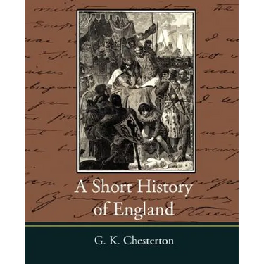 A Short History of England - G. K. Chesterton