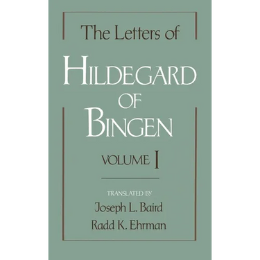 The Letters of Hildegard of Bingen, Volume 1