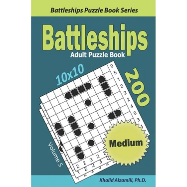 Battleships Adult Puzzle Book: 200 Medium (10x10) Puzzles