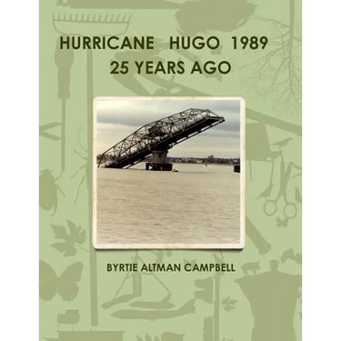 Hurricane Hugo 1989 25 Years Ago