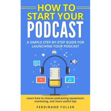 How to Start Your Podcast: A Simple step-by-step Guide for Launching your Podcast. Learn how to choose Podcasting Equipment, Marketing, and more