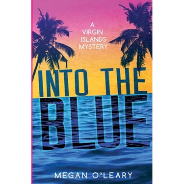 Into the Blue: A Virgin Islands Mystery