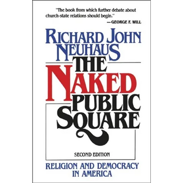 The Naked Public Square: Religion and Democracy in America